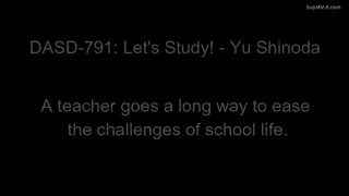 DASD-791: Let's Study! - Yu Shinoda | A teacher goes a long way to ease the challenges of school life. | EroJapanese.com - The Largest Catalog of JAV with English Subtitles